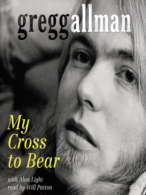 Title details for My Cross to Bear by Gregg Allman - Available
